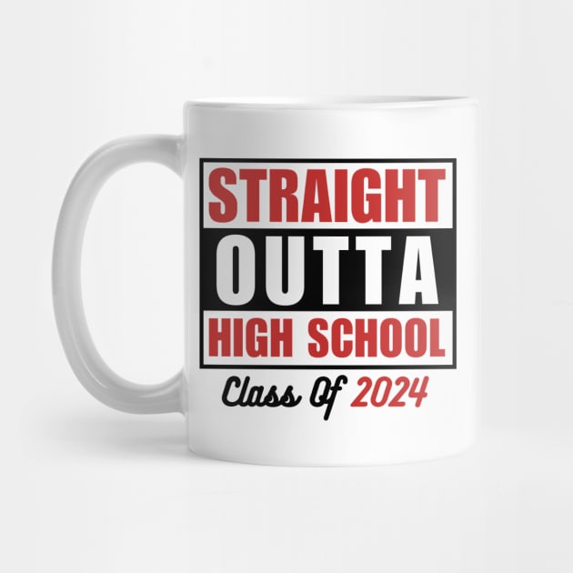 Straight Outta High School Graduation Class Of 2024  Funny Graduate Student by Illustradise